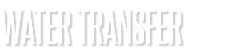 WATER TRANSFER
